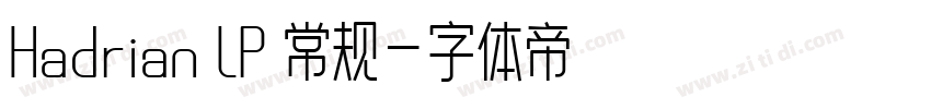 Hadrian LP 常规字体转换